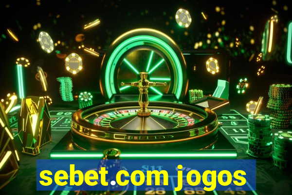 sebet.com jogos